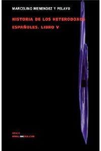 Historia de los heterodoxos españoles