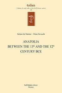 Anatolia Between the 13th and the 12th Century Bce