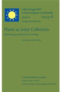 Plants as Solar Collectors: Optimizing Productivity for Energy