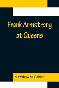 Frank Armstrong at Queens