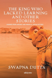 The King Who Lacked Learning and Other Stories
