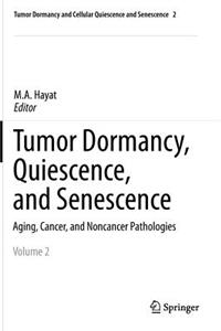 Tumor Dormancy, Quiescence, and Senescence, Volume 2