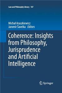 Coherence: Insights from Philosophy, Jurisprudence and Artificial Intelligence