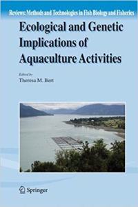 Ecological and Genetic Implications of Aquaculture Activities (Reviews: Methods and Technologies in Fish Biology and Fisheries, Volume 6) [Special Indian Edition - Reprint Year: 2020]