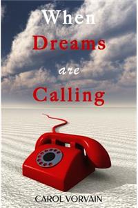 When Dreams are Calling