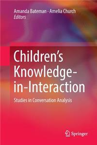 Children's Knowledge-In-Interaction: Studies in Conversation Analysis