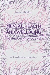 Mental Health and Wellbeing in the Anthropocene