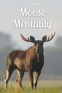 Moose Mentality