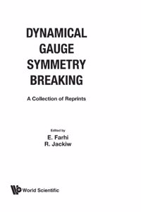 Dynamical Gauge Symmetry Breaking