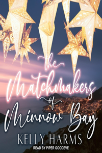 Matchmakers of Minnow Bay Lib/E