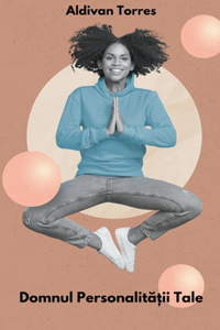 Domnul Personalita?ii Tale