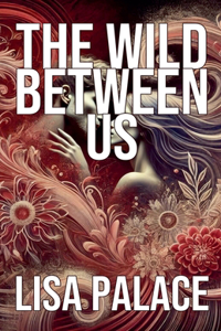 Wild Between Us
