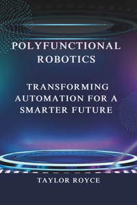 Polyfunctional Robotics
