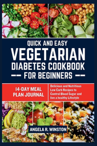 Quick and Easy Vegetarian Diabetes Cookbook for Beginners