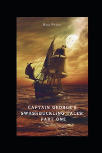 Captain George's Swashbuckling Tales