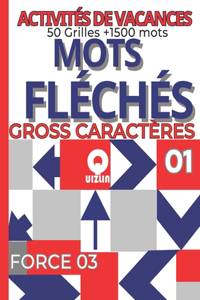Activites De Vacances 50 Grilles +1500 mots Mots fléchés Force 03 Gross Caracteres Vol