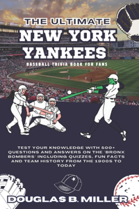 Ultimate New York Yankees MLB Baseball Team Trivia Book For Fans Gifts