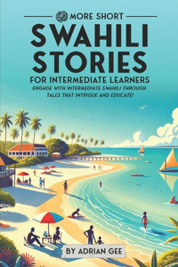 69 More Short Swahili Stories for Intermediate Learners