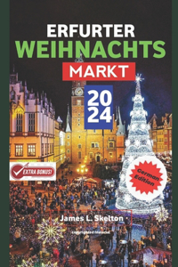 Erfurter Weihnachts Markt 2024
