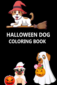 Halloween Dog Coloring Book: Halloween Dog Coloring Book For Girls