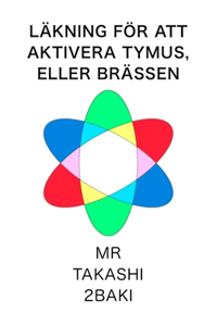 Läkning för att aktivera tymus, eller brässen