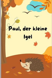 Paul, der kleine Igel