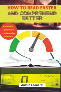 How to Read Faster and Comprehend Better