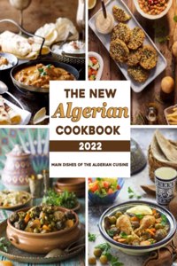 The New Algerian Cookbook 2022