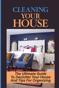 Cleaning Your House