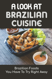 Look At Brazilian Cuisine