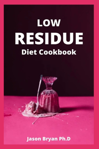 Low Residue Diet Cookbook