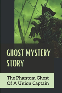 Ghost Mystery