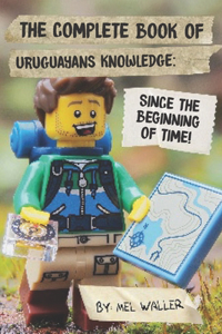 Complete Book Of Uruguayans Knowledge