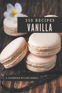 350 Vanilla Recipes