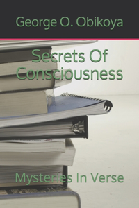 Secrets Of Consciousness