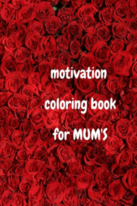 motivation coloring book for MUM'S