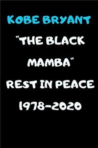 Kobe Bryant _the Black Mamba_ Rest in Peace 1978-2020