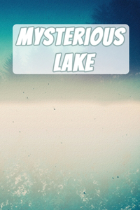 Mysterious Lake
