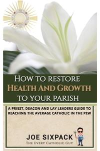 How to Restore Health & Growth to Your Parish