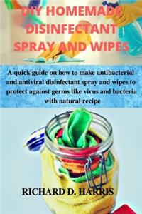 DIY Homemade Disinfectant Spray and Wipes