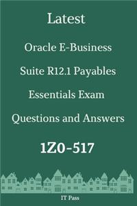 Latest Oracle E-Business Suite R12.1 Payables Essentials Exam 1Z0-517 Questions and Answers
