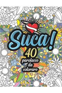 Suca! 40 Parolacce da Colorare