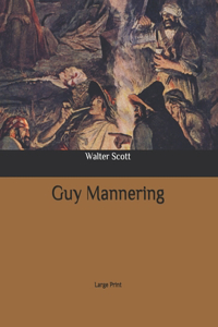 Guy Mannering: Large Print