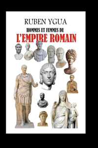 Hommes Et Femmes de l'Empire Romain