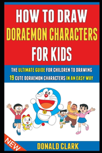 How To Draw Doraemon Characters For Kids