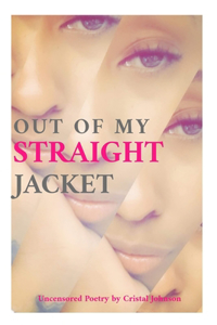 Out of My Straight Jacket