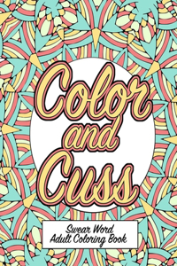 Color and Cuss Swear Word Adult Coloring Book