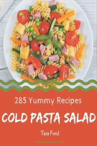 285 Yummy Cold Pasta Salad Recipes