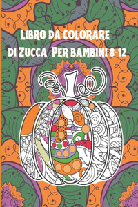Libro da Colorare di Zucca Per bambini 8-12