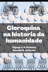 Cloroquina na história da humanidade